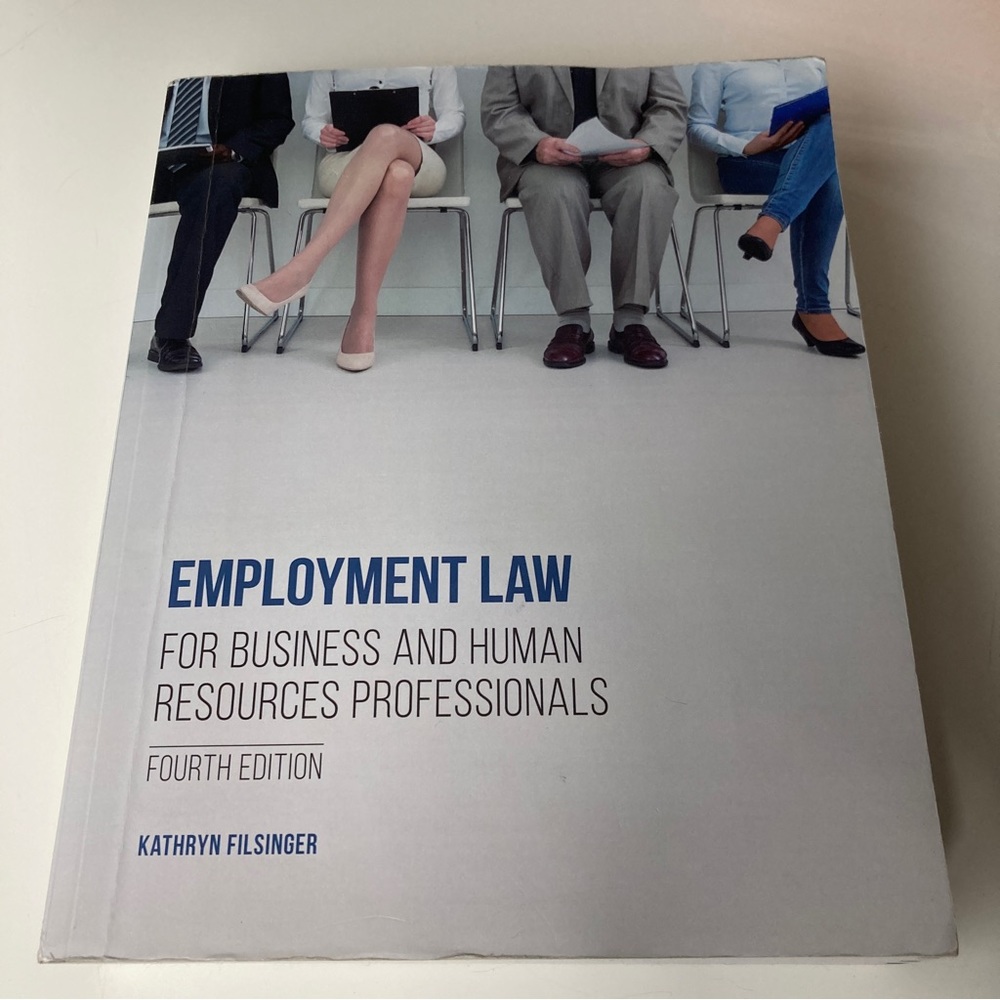 Employment Law for Business and Human Resources Professionals, 4th Ed, F…